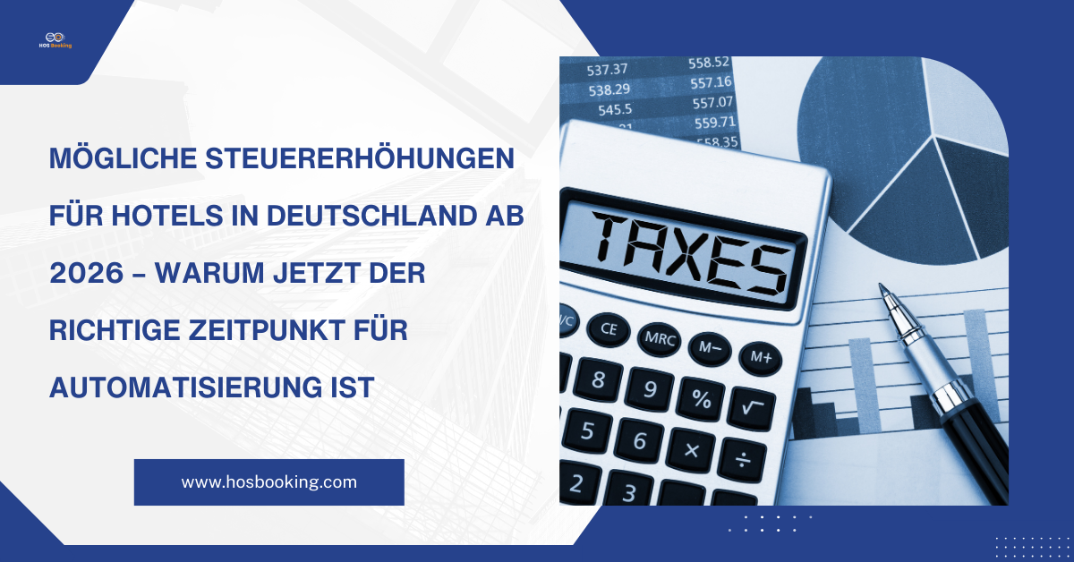 Mögliche Steuererhöhungen für Hotels in Deutschland ab 2026