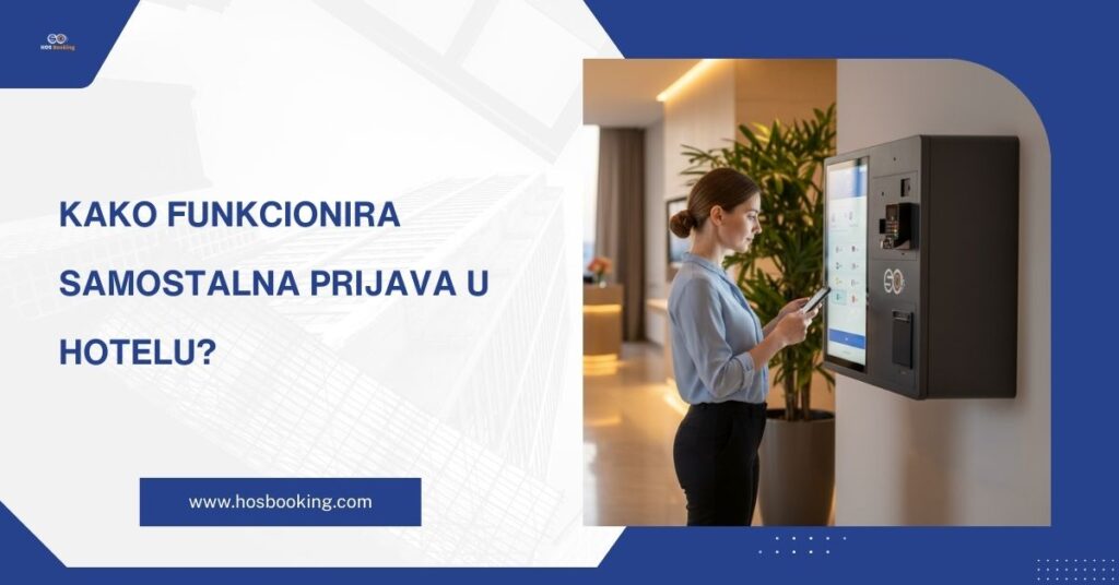 Kako funkcionira samostalna prijava u hotelu