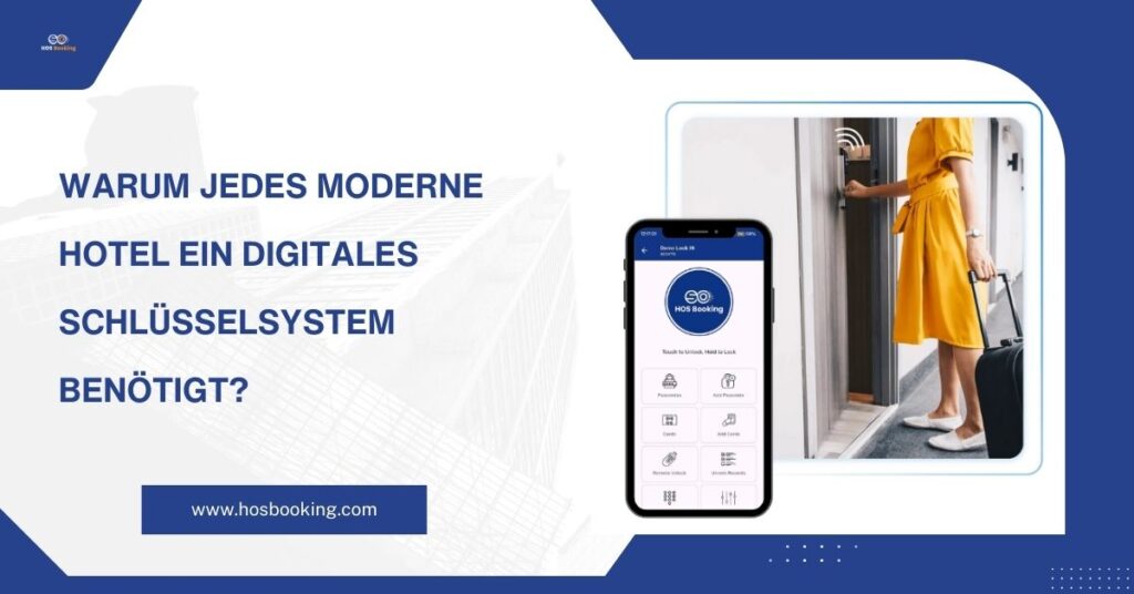 Warum jedes moderne Hotel ein digitales Schlüsselsystem benötigt