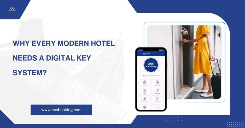 Why Every Modern Hotel Needs a Digital Key System