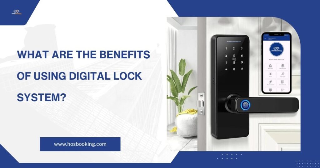 Benefits of Digital Lock System