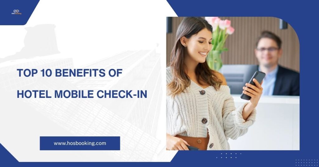 Benefits of Hotel Mobile Check-In