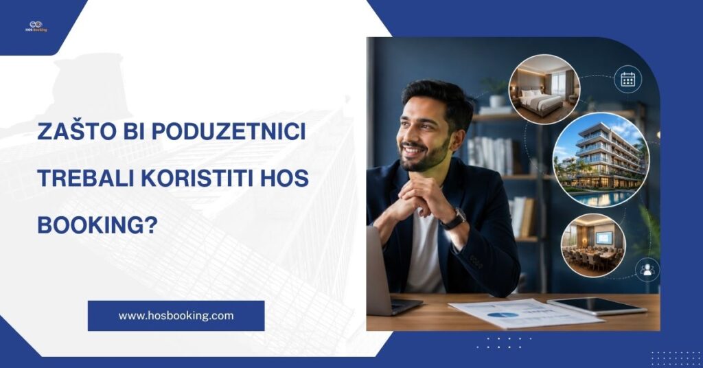 Zašto bi poduzetnici trebali koristiti HOS Booking